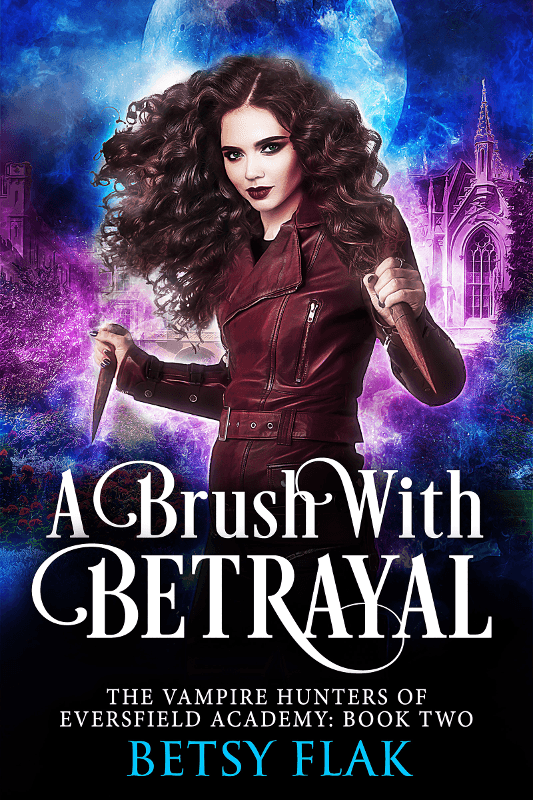 A Brush with Betrayal cover:  A girl with wild curly hair and blazing green eyes brandishes twin wooden stakes in front of a boarding school at night.