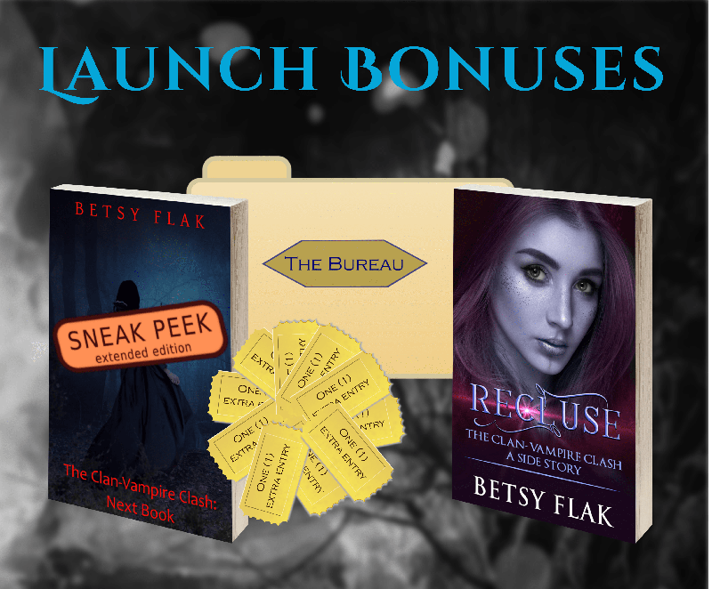 The launch bonuses for A Brush with Blood (The Clan-Vampire Clash: Book Three): a free digital copy of Recluse (The Clan-Vampire Clash: A Side Story), the Bureau's files on the senior Warriors of the Eversfield Cell, an extended sneak peek of Book Four of The Clan-Vampire Clash (when available), and ten extra giveaway entries into Betsy Flak's next solo giveaway.